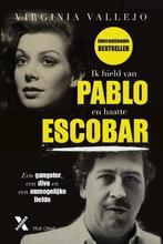 Ik hield van Pablo en haatte Escobar 9789401608848, Boeken, Verzenden, Gelezen, Virginia Vallejo