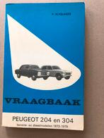 Vraagbaak Peugeot 204 en 304 - Benzine en Diesel 73-79, Ophalen of Verzenden, Gelezen, Peugeot