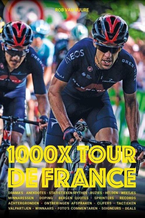 1000x Tour de France 9789493259294 Rob van Vuure, Boeken, Overige Boeken, Gelezen, Verzenden