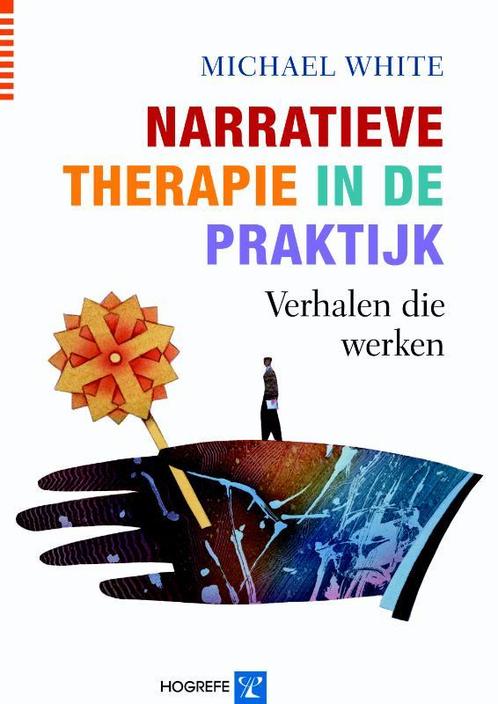 Narratieve therapie in de praktijk / In de praktijk / 1, Boeken, Psychologie, Zo goed als nieuw, Verzenden