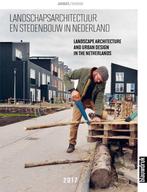 Landschapsarchitectuur en stedenbouw in Nederland 2017, Verzenden, Zo goed als nieuw, Joks Janssen