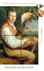 Het meten van de wereld 9789021470306 Daniel Kehlmann, Boeken, Verzenden, Zo goed als nieuw, Daniel Kehlmann