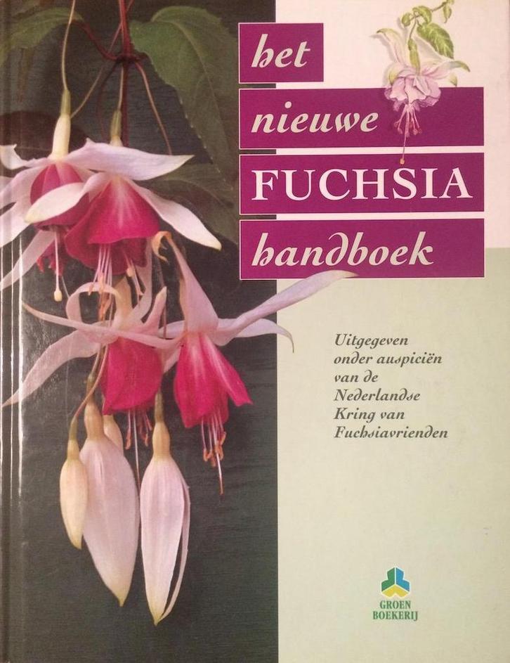 Het nieuwe fuchsia handboek / De groenboekerij 9789021525204, Boeken, Hobby en Vrije tijd, Gelezen, Verzenden
