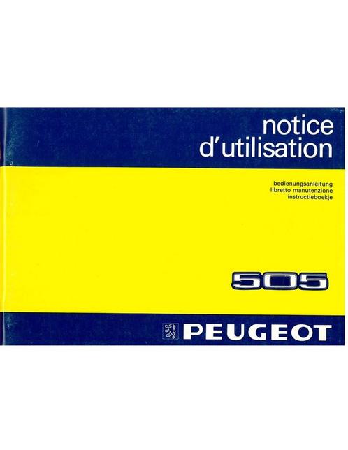 1984 PEUGEOT 505 INSTRUCTIEBOEKJE, Auto diversen, Handleidingen en Instructieboekjes