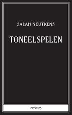 Toneelspelen 9789044654523 Sarah Neutkens, Verzenden, Zo goed als nieuw, Sarah Neutkens