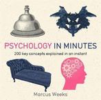 Psychology in Minutes 9781848667211 Marcus Weeks, Verzenden, Zo goed als nieuw, Marcus Weeks