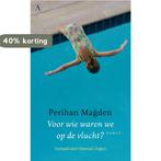 Voor wie waren wij op de vlucht? 9789025366964, Verzenden, Gelezen, Perihan Magden