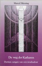 Weg der katharen 9789020254532 Marcel Messing, Boeken, Verzenden, Gelezen, Marcel Messing