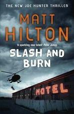 Slash and Burn By Matt Hilton., Boeken, Zo goed als nieuw, Verzenden, Matt Hilton