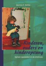 Kinderen, ouders en kinderopvang 9789088500367, Boeken, Studieboeken en Cursussen, Verzenden, Zo goed als nieuw, Martine F. Delfos