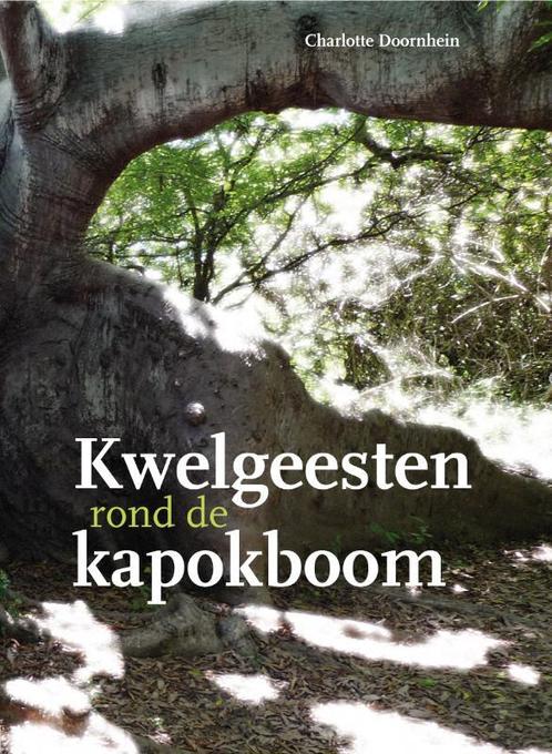 Kwelgeesten rond de Kapokboom? 9789088502590, Boeken, Literatuur, Gelezen, Verzenden