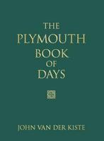 The Plymouth book of days by John Van der Kiste (Hardback), Gelezen, John Van Der Kiste, Verzenden