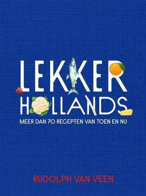 Lekker Hollands |  NIEUW | Van Veen, Rudolph | 9789043935289, Boeken, Kookboeken, Nieuw, Ophalen of Verzenden