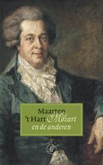 Mozart En Anderen 9789029563291 Maarten t Hart, Boeken, Literatuur, Gelezen, Maarten 't Hart, Verzenden