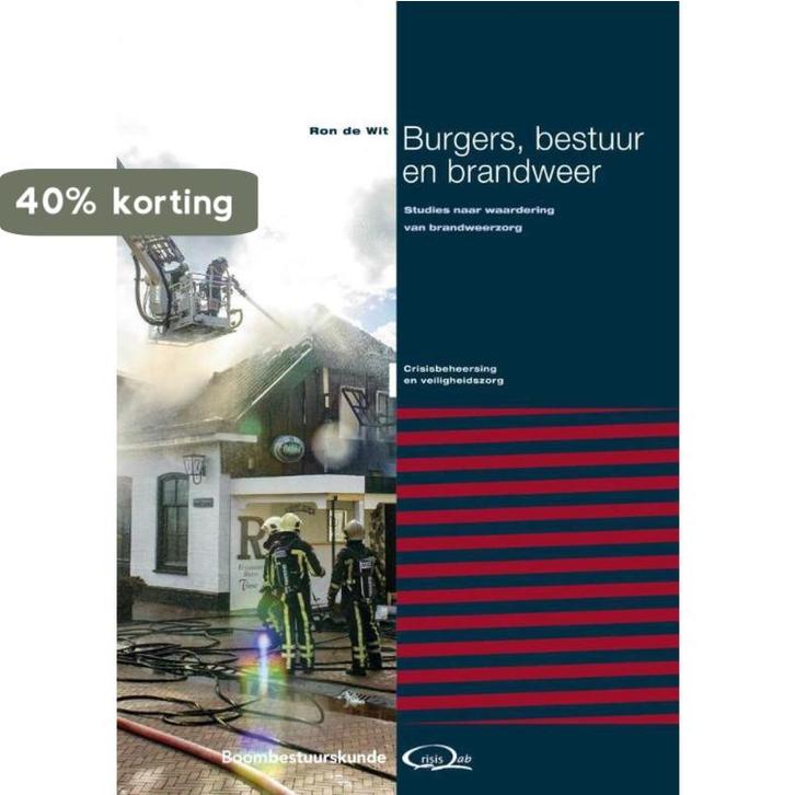 Burgers, bestuur en brandweer / Crisisbeheersing en, Boeken, Politiek en Maatschappij, Zo goed als nieuw, Verzenden