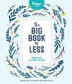 The Big Book of Less Finding Mindfulness and Joy in Living, Verzenden, Zo goed als nieuw, Astrid van der Hulst