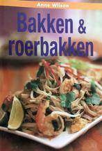BAKKEN EN ROERBAKKEN 9789054262497 A. Wilson, Boeken, Kookboeken, Verzenden, Zo goed als nieuw, A. Wilson