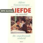 Liefde Na Verschil 9789020926231 Alfons Vansteenwegen, Boeken, Psychologie, Verzenden, Gelezen, Alfons Vansteenwegen