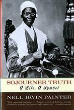 Sojourner Truth: A Life, A Symbol. Painter, Nell Irvin Painter, Zo goed als nieuw, Verzenden