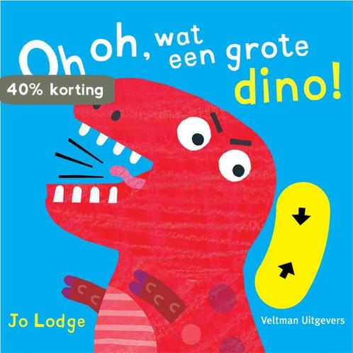 Oh oh, wat een grote dino! 9789048317530 Jo Lodge, Boeken, Kinderboeken | Baby's en Peuters, Gelezen, Verzenden