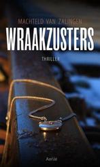 Wraakzusters 9789402600452 Machteld van Zalingen, Boeken, Verzenden, Gelezen, Machteld van Zalingen