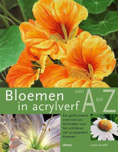 Bloemen in acrylverf van A tot Z 9789057648953 L. Sundell, Boeken, Hobby en Vrije tijd, Gelezen, Verzenden