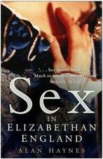 Sex in Elizabethan England by Alan Haynes (Paperback), Boeken, Taal | Engels, Gelezen, Alan Haynes, Verzenden