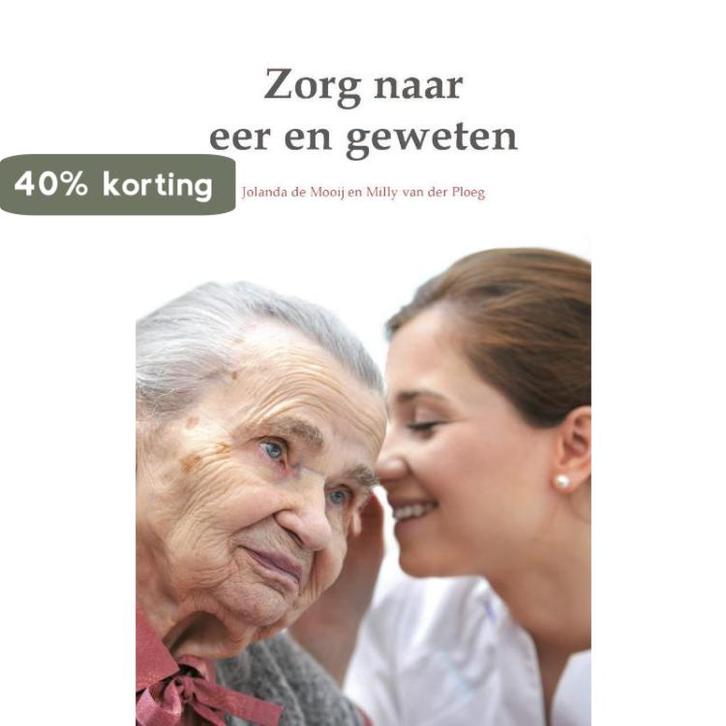 Zorg naar eer en geweten 9789082131413 Jolanda de Mooij, Boeken, Wetenschap, Zo goed als nieuw, Verzenden