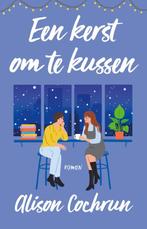 Een kerst om te kussen 9789020549232 Alison Cochrun, Verzenden, Zo goed als nieuw, Alison Cochrun