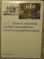 Historie en kroniek van het Concertgebouw en het, Ophalen of Verzenden, Nieuw