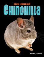 Chinchilla / Mijn Huisdier 9789461750600 Heather C. Hudak, Boeken, Verzenden, Zo goed als nieuw, Heather C. Hudak