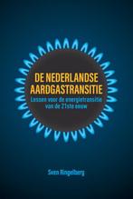 De Nederlandse aardgastransitie 9789463013284, Verzenden, Zo goed als nieuw, Sven Ringelberg