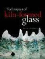 Techniques of Kiln-formed Glass 9780713661200 Keith Cummings, Verzenden, Gelezen, Keith Cummings