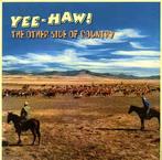 LP gebruikt - Various - Yee-Haw!: The Other Side Of Country, Verzenden, Zo goed als nieuw