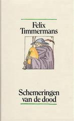 9789061525301 Schemeringen van de dood - Felix Timmermans, Zo goed als nieuw, Verzenden, Felix Timmermans