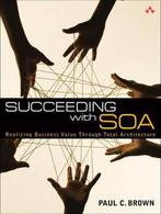 Succeeding with SOA 9780321508911 Paul C. Brown, Boeken, Paul C. Brown, Gelezen, Verzenden