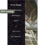 De schelmenkoning is dood 9789057591013 Peter Bego, Verzenden, Zo goed als nieuw, Peter Bego