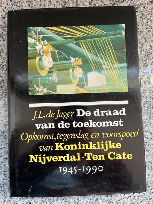 De draad van de toekomst – Nijverdal – Ten Cate 1945 – 1990, Boeken, Geschiedenis | Stad en Regio, 20e eeuw of later, Gelezen