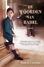 De woorden van Babel 9789022997628 Andreu Carranza, Verzenden, Zo goed als nieuw, Andreu Carranza
