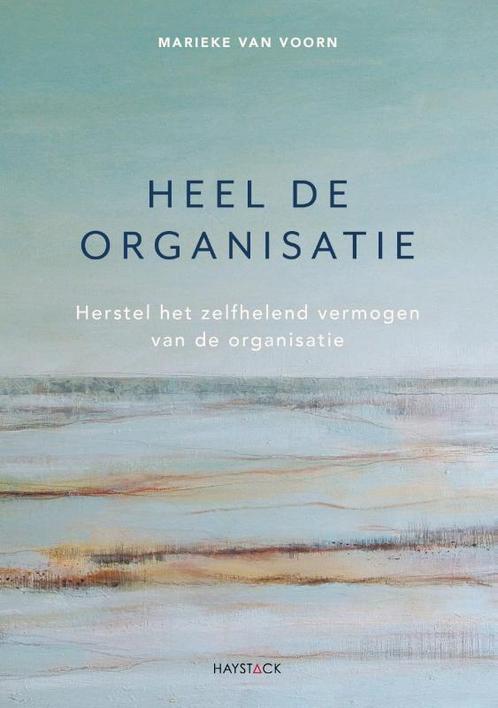 Heel de organisatie 9789461264879 Marieke van Voorn, Boeken, Overige Boeken, Gelezen, Verzenden