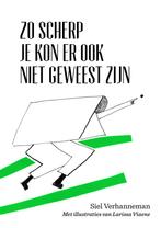 Zo scherp je kon er ook niet geweest zijn 9789022335123, Boeken, Verzenden, Zo goed als nieuw, Siel Verhanneman