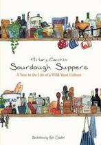 Sourdough Suppers: A Year in the Life of a Wild Yeast, Hilary Cacchio, Zo goed als nieuw, Verzenden