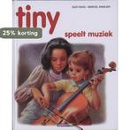 Tiny speelt muziek / Tiny 9789030301035 Haag, Verzenden, Gelezen, Haag