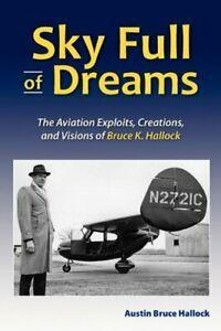 Sky Full of Dreams: The Aviation Exploits, Crea, Hallock,, Boeken, Biografieën, Zo goed als nieuw, Verzenden