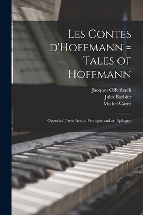 9781014617484 Les Contes DHoffmann = Tales of Hoffmann, Boeken, Studieboeken en Cursussen, Nieuw, Verzenden