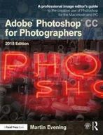 9781138086760 Adobe Photoshop CC for Photographers 2018, Verzenden, Zo goed als nieuw, Martin Evening