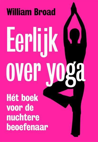 Eerlijk over yoga 9789490574925, Boeken, Schoolboeken, Zo goed als nieuw, Verzenden