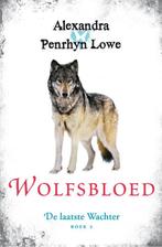 De Laatste Wachter 2 -   Wolfsbloed 9789400502413, Gelezen, Alexandra Penrhyn Lowe, Verzenden