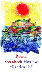 Heb uw vijanden lief 9789059654136 Rosita Steenbeek, Boeken, Verzenden, Gelezen, Rosita Steenbeek