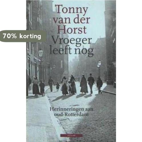 Vroeger leeft nog 9789025422110 T. van der Horst, Boeken, Romans, Gelezen, Verzenden